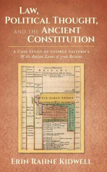 Law Political Thought and the Ancient Constitution