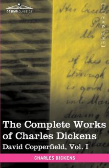 The Complete Works of Charles Dickens: David Copperfield