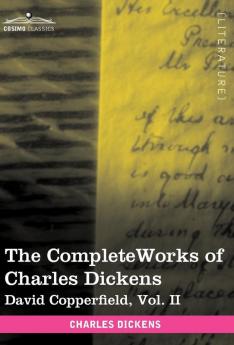 The Complete Works of Charles Dickens: David Copperfield