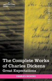 The Complete Works of Charles Dickens (in 30 Volumes Illustrated): Great Expectations