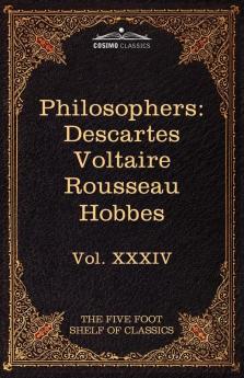French and English Philosophers: Descartes Voltaire Rousseau Hobbes: The Five Foot Shelf of Classics Vol. XXXIV (in 51 Volumes): 34