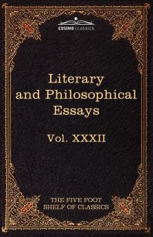 Literary and Philosophical Essays: French German and Italian: The Five Foot Shelf of Classics Vol. XXXII (in 51 Volumes): 32