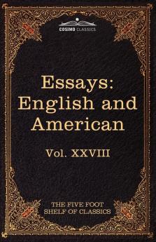 Essays: English and American: The Five Foot Shelf of Classics Vol. XXVIII (in 51 Volumes): 28