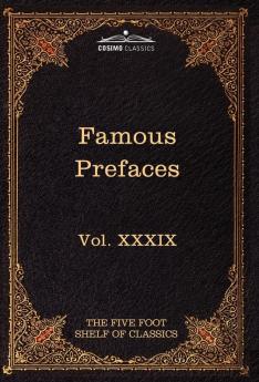 Prefaces and Prologues to Famous Books: The Five Foot Shelf of Classics Vol. XXXIX (in 51 Volumes): 39