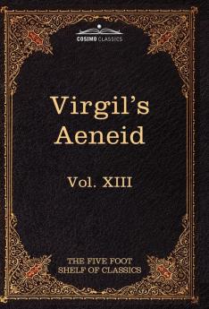 Aeneid: The Five Foot Shelf of Classics Vol. XIII (in 51 Volumes)