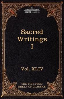 Sacred Writings I: Confucian Hebrew Christian: The Five Foot Shelf of Classics Vol. XLIV (in 51 Volumes): 64