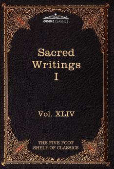 Sacred Writings I: Confucian Hebrew Christian: The Five Foot Shelf of Classics Vol. XLIV (in 51 Volumes)