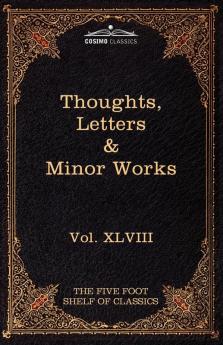 Thoughts Letters & Minor Works: The Five Foot Shelf of Classics Vol. XLVIII (in 51 Volumes)