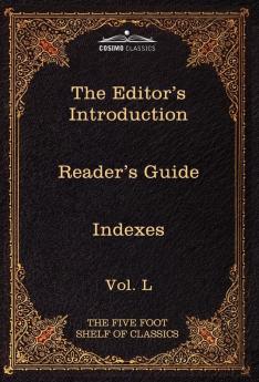 The Editor's Introduction: The Five Foot Shelf of Classics Vol. L (in 51 Volumes): 50