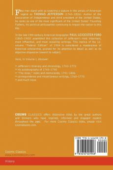 The Works of Thomas Jefferson Vol. I (in 12 Volumes): Autobiography Anas Writings 1760-1770