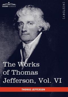 The Works of Thomas Jefferson Vol. VI (in 12 Volumes): Correspondence 1789-1792