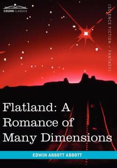 Flatland: A Romance of Many Dimensions