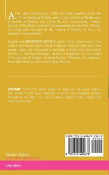 The Light of Asia: Or the Great Renunciation Being the Life and Teaching of Gautama Prince of India and Founder of Buddhism