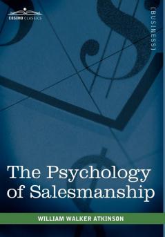 The Psychology of Salesmanship