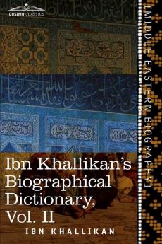 Ibn Khallikan's Biographical Dictionary Volume II