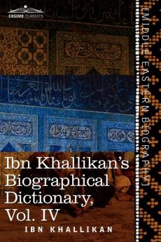 Ibn Khallikan's Biographical Dictionary Volume IV: 4