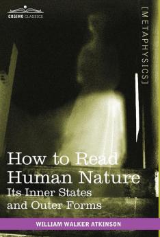 How to Read Human Nature: Its Inner States and Outer Forms