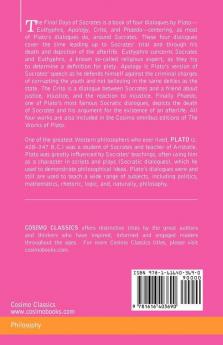 The Final Days of Socrates: Euthyphro Apology Crito and Phaedo