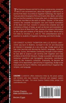 The Egyptian Heaven and Hell (Three Volumes in One): The Book of the Am-Tuat; The Book of Gates; And the Egyptian Heaven and Hell