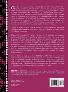 An Arabic-English Lexicon (in Eight Volumes) Vol. VI: Derived from the Best and the Most Copious Eastern Sources