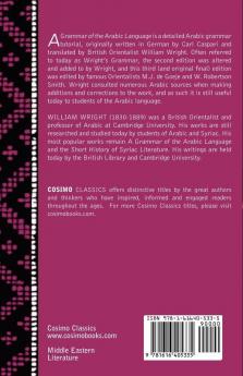 A Grammar of the Arabic Language (Two Volumes in One)