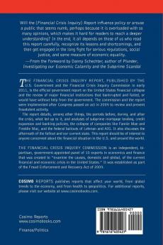 The Financial Crisis Inquiry Report: The Final Report of the National Commission on the Causes of the Financial and Economic Crisis in the United States Including Dissenting Views