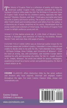 The Works of Eugene Field Vol. I: A Little Book of Western Verse