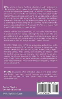 The Works of Eugene Field Vol. V: The Holy Cross and Other Tales