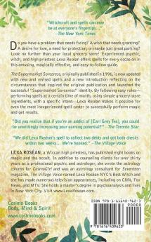 The Supermarket Sorceress: Spells Charms and Enchantments Using Everyday Ingredients to Make Your Wishes Come True