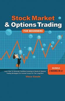 Stock Market &amp; Options Trading For Beginners ! Bundle! 2 Books in 1!