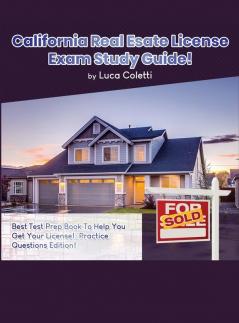 California Real Estate License Exam Study Guide