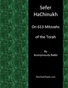 Sefer HaChinukh - On 613 Mitzvahs of the Torah