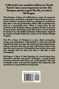 The Essential Frank Norris: The Octopus a Story of California: The Pit a Story of Chicago: McTeague a Story of San Francisco
