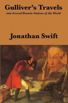 Gulliver's Travels: Into Several Remote Nations of the World: Complete and Unabridged