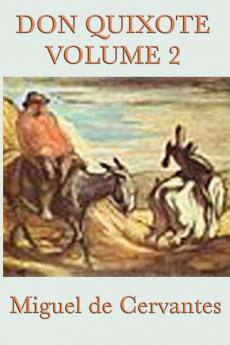 Don Quixote of La Mancha: Volume Two