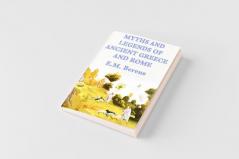 Myths and Legends of Ancient Greece and Rome