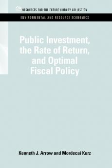 Public Investment the Rate of Return and Optimal Fiscal Policy