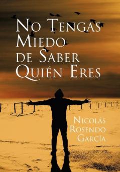 No Tengas Miedo de Saber Quien Eres
