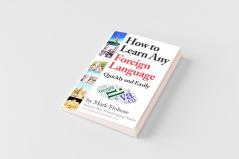 How to Learn Any Foreign Language Quickly and Easily