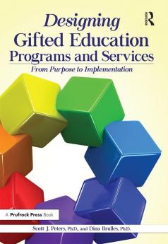 Designing Gifted Education Programs and Services