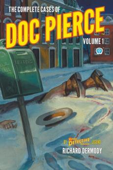 The Complete Cases of Doc Pierce Volume 1