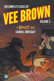 The Complete Cases of Vee Brown Volume 3
