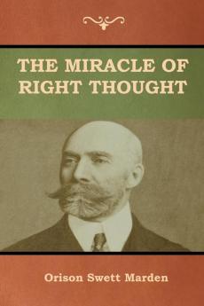 The Miracle of Right Thought