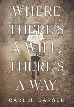Where There's a Will There's a Way