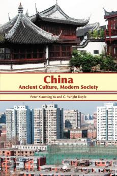 China: Ancient Culture Modern Society