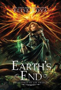 Earth's End: 03 (Air Awakens)