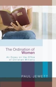 The Ordination of Women: An Essay on the Office of Christian Ministry