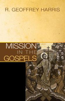 Mission in the Gospels