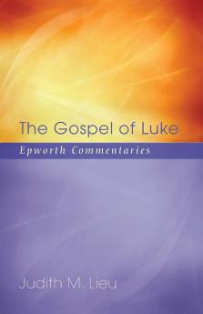 The Gospel of Luke (Epworth Commentary)