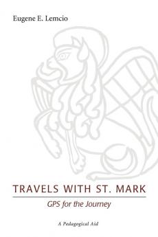 Travels with St. Mark: GPS for the Journey: A Pedagogical Aid